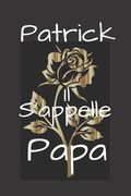Patrick Il s'appelle Papa (en Francés)