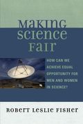 making science fair,how can we achieve equal opportunity for men and women in science?
