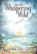Into the Whispering Wild (en Inglés)