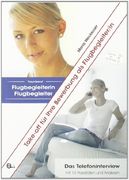 Take-off für Ihre Bewerbung als Flugbegleiter/in: Doppelband Traumberuf Flugbegleiterin/Flugbegleiter und Das Telefoninterview