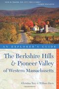 an explorer`s guide the berkshire hills & pioneer valley of western massachusetts (en Inglés)