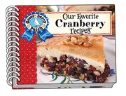 Our Favorite Cranberry Recipes (Our Favorite Recipes Collection) (en Inglés)