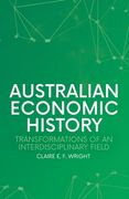 Australian Economic History: Transformations of an Interdisciplinary Field (en Inglés)