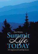 Summit Life Today: 101 Inspirational Leadership Lessons (en Inglés)