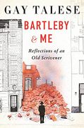 Bartleby and me: Reflections of an old Scrivener (en Inglés)