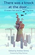 There was a knock at the door: 23 modern folk tales for troubling times (en Inglés)
