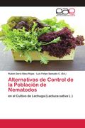 Alternativas de Control de la Población de Nematodos. en el Cultivo de Lechuga (Lactuca sativa L.)
