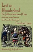 lost in blunderland: the further adventures of clara. a political parody based on lewis carroll's wonderland (en Inglés)
