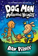 Dog Man: Mothering Heights: A Graphic Novel (Dog Man #10): From the Creator of Captain Underpants: Volume 10 (en Inglés)