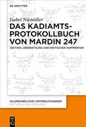 Das Kadiamtsprotokollbuch von Mardin 247 Edition, Übersetzung und Kritischer Kommentar (en Alemán)