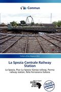 la spezia centrale railway station (en Inglés)