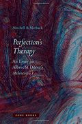 Perfection's Therapy: An Essay on Albrecht Dürer`S Melencolia i (Mit Press) (en Inglés)