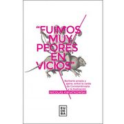 “Fuimos muy Peores en Vicios” (in Spanish)