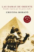 Las Damas de Oriente: Grandes Viajeras por los Países Árabes (Best Seller)