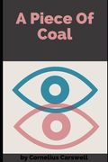 A Piece Of Coal