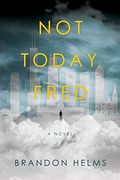 Not Today, Fred (en Inglés)