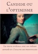 Voltaire: Candide ou l'optimisme: Le texte intégral avec les thèmes abordés et l'analyse des personnages (en Francés)