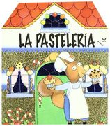 Pasteleria, La - Colección Tiendecitas (in Spanish)