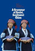 A Grammar of Zoulei, Southwest China: Southwest China (en Inglés)