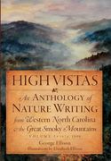 high vistas,an anthology of nature writing from western north carolina and the great smoky mountains, 1674-1900