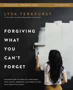 Forgiving What you Can'T Forget Study Guide Plus Streaming Video: Discover how to Move on, Make Peace With Painful Memories, and Create a Life That'S Beautiful Again (en Inglés)