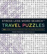 Stress Less Word Search - Travel Puzzles: 100 Word Search Puzzles for Fun and Relaxation