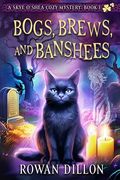 Bogs, Brews, and Banshees: A Skye O'Shea Paranormal Cozy Mystery (en Inglés)