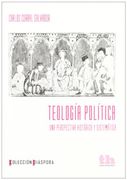 Teología Política. Una Perspectiva Histórica y Sistemática