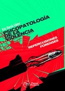 Psicopatologia de la Violencia Repercusiones Forenses