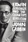Erwin Schrodinger and the Quantum Revolution (en Inglés)