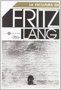 La Escultura en Fritz Lang