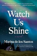 Watch Us Shine (Love Walked In, Bk. 4) (en Inglés)