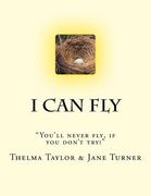 "I Can Fly": You will never fly, if you don't try. (en Inglés)