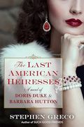 The Last American Heiresses (en Inglés)