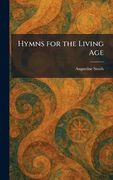 Hymns for the Living age (en Inglés)