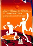 Nuevas Propuestas Ludicas Para el Desarrollo Curricular de Educación Fisica (Educación Física (in Spanish)