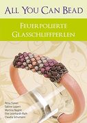 All you can Bead: Feuerpolierte Glasschliffperlen (en Alemán)