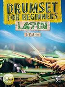 Drumset for Beginners -- Latin: Book & Online Media (en Inglés)