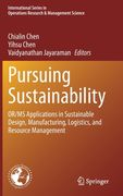 Pursuing Sustainability: Or/MS Applications in Sustainable Design, Manufacturing, Logistics, and Resource Management (en Inglés)