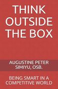 Think Outside the Box: Being Smart in Competitive World (en Inglés)