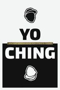 Yo Ching: Ancient Knowledge for Streets Today (en Inglés)