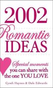 2,002 romantic ideas,special moments you can share with the one you love