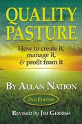 Quality Pasture: How to Create it, Manage it & Profit From it, 2nd Edition (en Inglés)