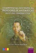 Competencias Docentes En Profesores De Matematicas. Un Estudio Transnacional