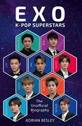 Exo: K-Pop Superstars: The Unofficial Biography (en Inglés)
