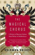 The Magical Chorus: A History of Russian Culture from Tolstoy to Solzhenitsyn (en Inglés)