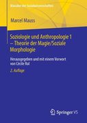 Soziologie Und Anthropologie 1 - Theorie Der Magie / Soziale Morphologie: Herausgegeben Und Mit Einem Vorwort Von Cécile Rol (en Alemán)