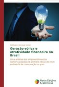 Geracao Eolica E Atratividade Financeira No Brasil