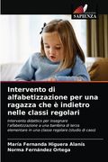 Intervento di alfabetizzazione per una ragazza che è indietro nelle classi regolari (in Italian)