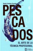 Pescados. El Arte de la Técnica Profesional